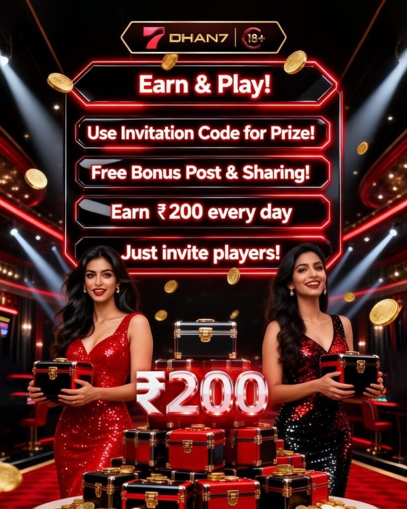 Dhan7 game earn ₹200 daily real money earning app India invitation code bonus spin and win rewards